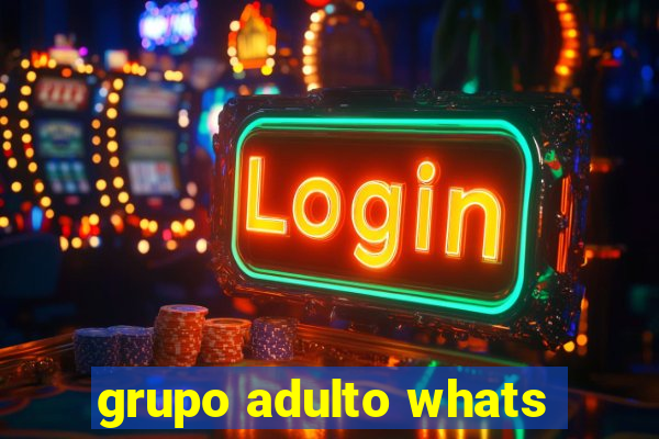 grupo adulto whats